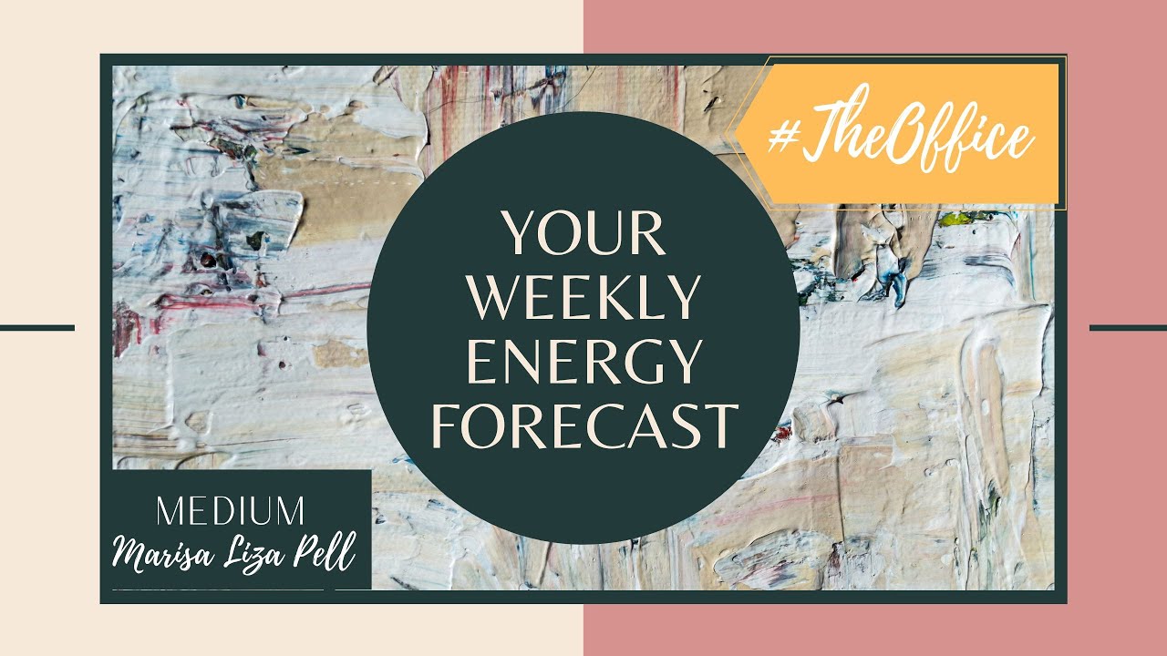 [#TheOffice​] YOUR WEEKLY ENERGY FORECAST